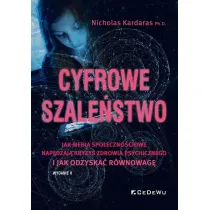 Cyfrowe szalestwo. Jak media spoecznociowe...