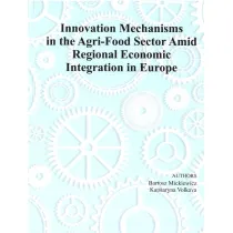 Innovation Mechanism in the Agri-Food Sector Amid Regional Economic Integration in Europe