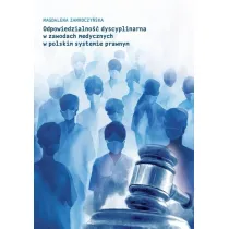 Odpowiedzialno�� dyscyplinarna w zawodach medycznych w polskim systemie prawnym