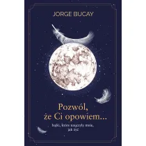 Pozw�l, �e ci opowiem… bajki, kt�re nauczy�y mnie, jak �y�