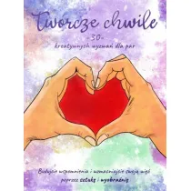 Tw�rcze Chwile - 30 kreatywnych wyzwa� dla par