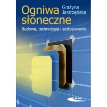 Ogniwa s�oneczne. Budowa, technologia i zastosowanie
