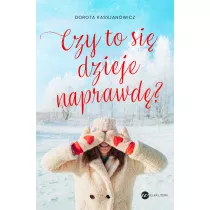 Czy to si dzieje naprawd?