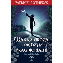 W�ska droga mi�dzy pragnieniami