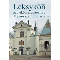 Leksykon zabytk�w architektury Mazowsza i Podlasia