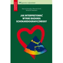 Jak interpretowa� wyniki badania echokardiograficznego?