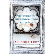 Ministerstwo Niezr�wnanego Szcz�ciaarundhati Roy