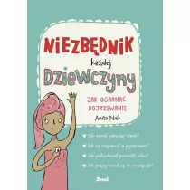 Niezbdnik kadej dziewczyn. Jak ogarn dojrzewanie