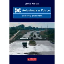 Autostrady w Polsce, czyli drogi przez m�k�