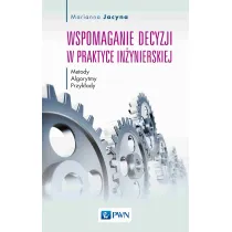 Wspomaganie decyzji w praktyce in�ynierskiej