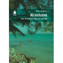 All inclusive. Raj, w kt�rym seks jest bogiem