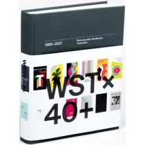 WST x 40 + Warszawskie Spotkania Teatralne 1965-2021
