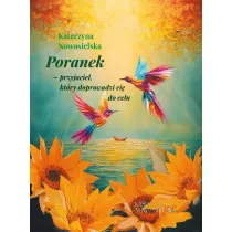 Poranek-przyjaciel, ktry doprowadzi ci do celu