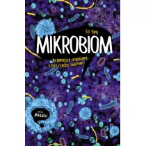 Mikrobiom. Najmniejsze organizmy, kt�re rz�dz� �wiatem