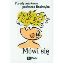 M�wi si� Porady j�zykowe profesora Bralczyka