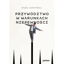 Przyw�dztwo w warunkach niepewno�ci