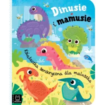 Ksieczka sensoryczna dla maluszka. Dinusie i mamusie
