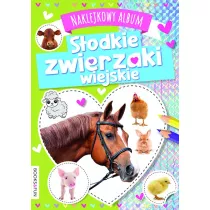 S�odkie zwierzaki wiejskie. Naklejkowy album
