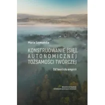 Konstruowanie (si�) autonomicznej to�samo�ci...