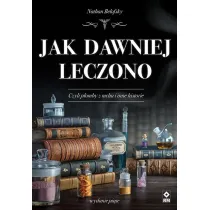 Jak dawniej leczono