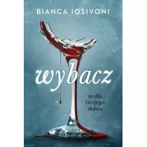 Wybacz. To dla twojego dobra