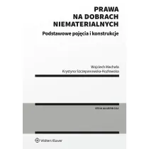 Prawa na dobrach niematerialnych. Podstawowe poj�cia i konstrukcje
