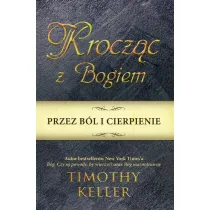 Krocz�c z Bogiem przez b�l i cierpienie