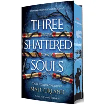 Trzy Udr�czone Dusze. Three Shattered Souls. The Broken Blades. Tom 3 (barwione brzegi)
