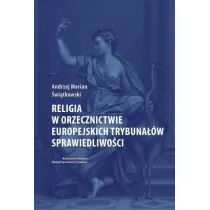 Religia w orzecznictwie europejskich trybuna��w sprawiedliwo�ci