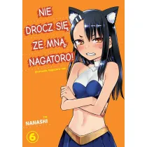 Nie drocz si� ze mn�, Nagatoro! Tom 6