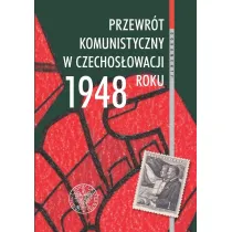 Przewr�t komunistyczny w Czechos�owacji 1948 roku widziany z polskiej perspektywy