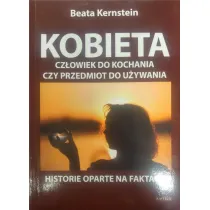 Kobieta. Cz�owiek do kochania czy przedmiot do u�ywania