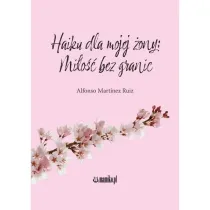 Haiku dla mojej �ony Mi�o�� bez granic