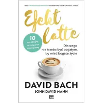 Efekt latte dlaczego nie trzeba by� bogatym by mie� bogate �ycie