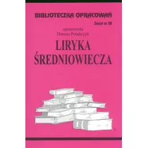 Liryka redniowiecza. Biblioteczka opracowa. Zeszyt nr 58