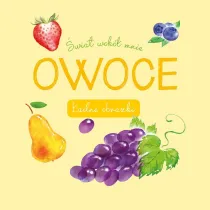 �wiat wok� mnie. Owoce. �adne obrazki