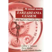 30 minut nauki zarzdzania czasem dla ludzi chaotycznych