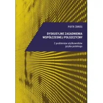 Dyskusyjne zagadnienia wsp�czesnej polszczyzny