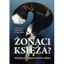 �onaci ksi�a? 30 pal�cych pyta� w kwestii celibatu