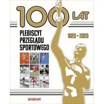 100 lat. Plebiscyt Przegl�du Sportowego