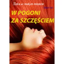 Seks w maym miecie. W pogoni za szczciem