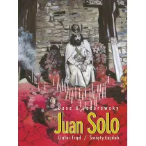 Cia�o i Tr�d oraz �wi�ty �ajdak. Juan Solo. Tom 2