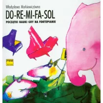 Do-re-mi-fa-sol. Pocztki nauki gry na fortepianie