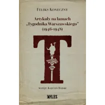 Artyku�y na �amach "Tygodnika Warszawskiego" (1946-1948)