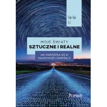 Moje �wiaty sztuczne i realne. Jak narodzi�a si� AI najnowszej generacji