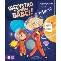 Wszystko powiem babci! O kosmosie