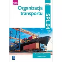 Organizacja transportu. Kwalifikacja SPL.04. Podrcznik do nauki zawodu. Technik logistyk