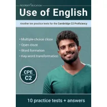 Use of English. Another Ten Practice Tests for the Cambridge C2 Proficiency