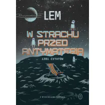 W strachu przed antymateri�. 1381 cytat�w
