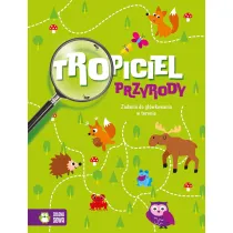 Tropiciel przyrody. Zadania do g��wkowania w terenie